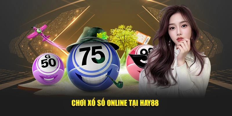 Chơi xổ số online tại Hay88