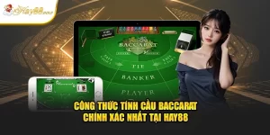 Công Thức Tính Cầu Baccarat Chính Xác Nhất Tại Hay88